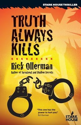Truth Always Kills by Ollerman, Rick