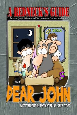 A Redneck's Guide To Dear John by Todd, Jeff