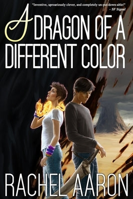 A Dragon of a Different Color by Aaron, Rachel