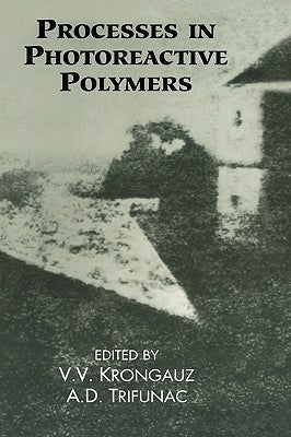 Processes in Photoreactive Polymers by Krongauz, V. V.