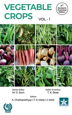 Vegetable Crops Vol 1 4th Revised and Illustrated edn by Bose, T. K.