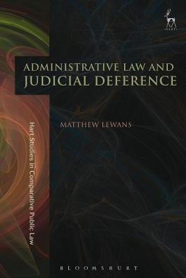 Administrative Law and Judicial Deference by Lewans, Matthew