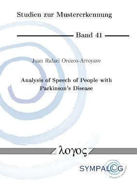 Analysis of Speech of People with Parkinson's Disease by Orozco-Arroyave, Juan Rafael