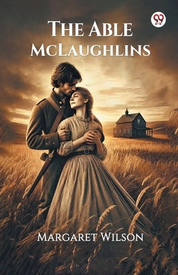 The Able McLaughlins by Wilson, Margaret
