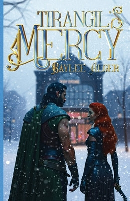 Tirangil's Mercy by Alger, Baylee
