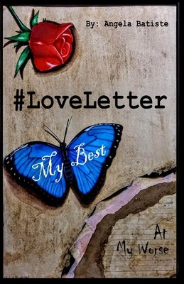 #Loveletter: My Best at My Worse by Batiste, Angela