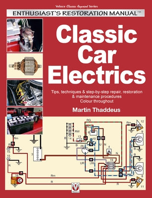 Classic Car Electrics by Thaddeus, Martin