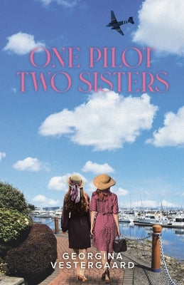 One Pilot Two Sisters by Vestergaard, Georgina