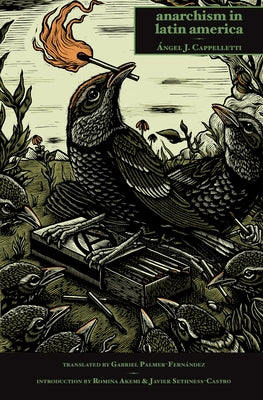 Anarchism in Latin America by Cappelletti, Ángel J.