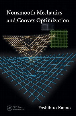 Nonsmooth Mechanics and Convex Optimization by Kanno, Yoshihiro
