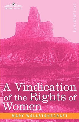 A Vindication of the Rights of Women by Wollstonecraft, Mary