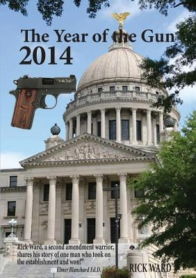 The Year of the Gun 2014 by Ward, Rick