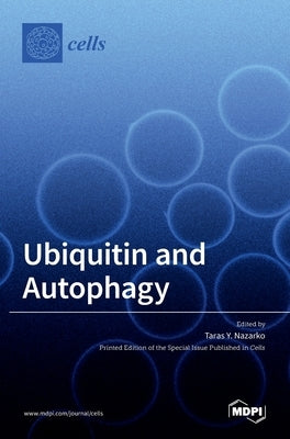 Ubiquitin and Autophagy by Nazarko, Taras Y.