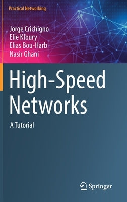 High-Speed Networks: A Tutorial by Crichigno, Jorge