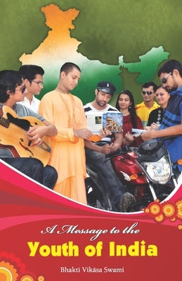 A Message to the Youth of India by Swami, Bhakti Vikasa