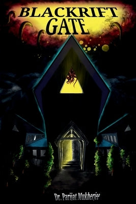 Blackrift Gate: Eldritch tales from an Orphan World by Mukherjee, Parijat