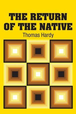 The Return of the Native by Hardy, Thomas