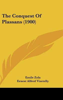 The Conquest Of Plassans (1900) by Zola, Emile