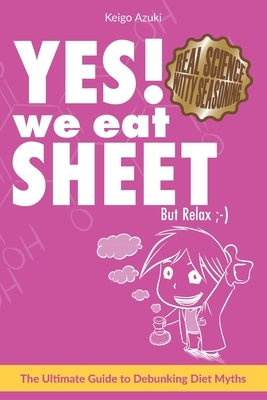 YES! We Eat SHEET: But Relax;-) by Azuki, Keigo
