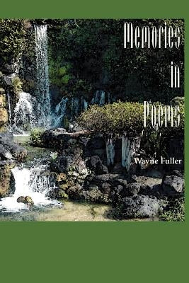 Memories in Poems by Fuller, Wayne
