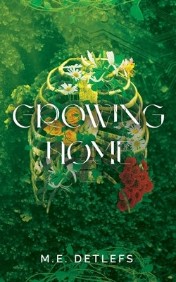 Growing Home by Detlefs, M. E.