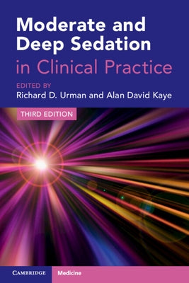 Moderate and Deep Sedation in Clinical Practice by Urman, Richard D.