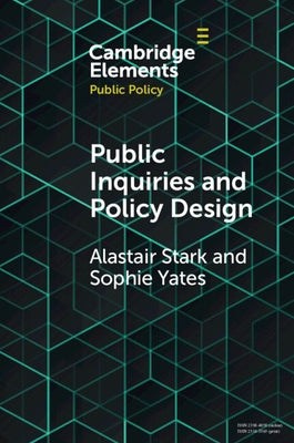 Public Inquiries and Policy Design by Stark, Alastair