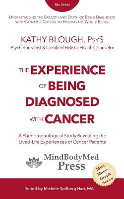 The Experience of Being Diagnosed With Cancer by Blough, Kathy