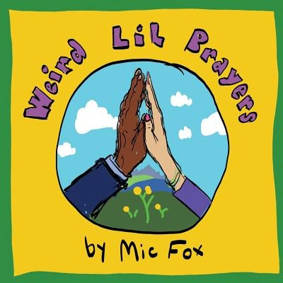Weird Lil Prayers by Fox, MIC