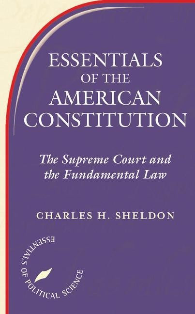 Essentials of the American Constitution: The Supreme Court and the Fundamental Law by Wasby, Stephen L.