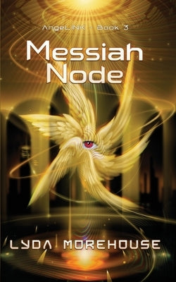 Messiah Node by Morehouse, Lyda