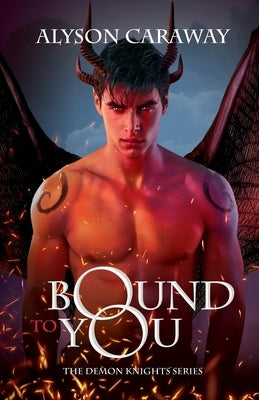 Bound to You by Caraway, Alyson