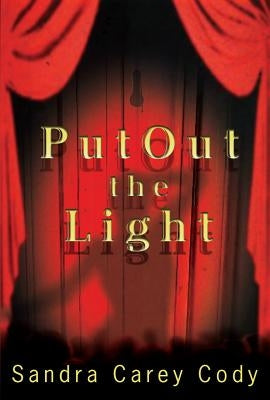 Put Out the Light by Cody, Sandra Carey