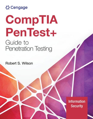 Comptia Pentest+ Guide to Penetration Testing by Wilson, Rob