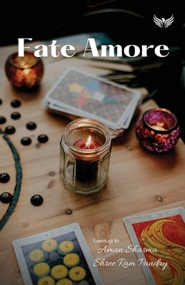 Fate amore by Sharma, Aman