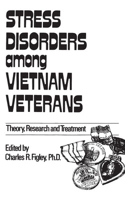Stress Disorders Among Vietnam Veterans: Theory, Research by Figley, Charles R.
