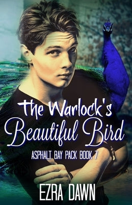 The Warlock's Beautiful Bird by Dawn, Ezra
