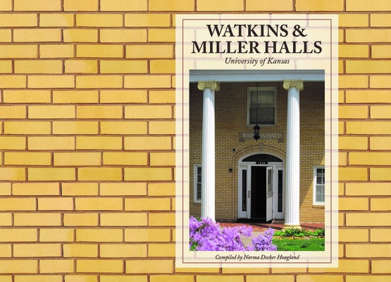 Watkins and Miller Halls: University of Kansas by Hoagland, Norma