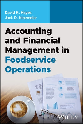 Accounting and Financial Management in Foodservice Operations by Hayes, David K.
