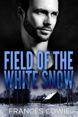 Field of the White Snow by Cowie, Frances