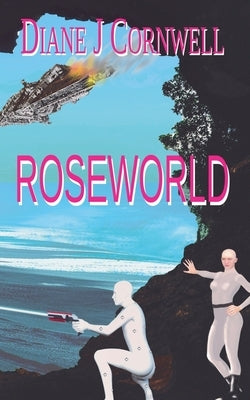Roseworld by Cornwell, Diane J.