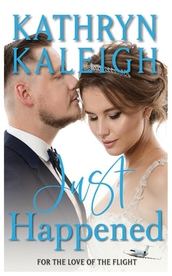 Just Happened by Kaleigh, Kathryn