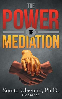 The Power of Mediation by Ubezonu, Somto