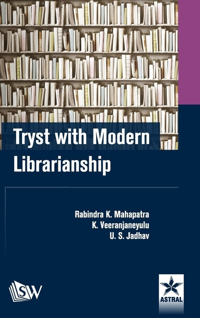 Tryst with Modern Librarianship by Jadhav, U. S.