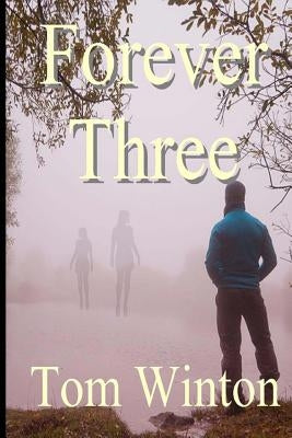 Forever Three by Winton, Tom