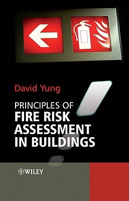 Principles of Fire Risk Assess by Yung, David