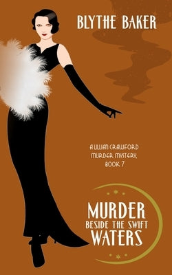 Murder Beside the Swift Waters by Baker, Blythe