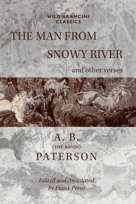 The Man From Snowy River and other verses by Paterson, A. B. (the Banjo)