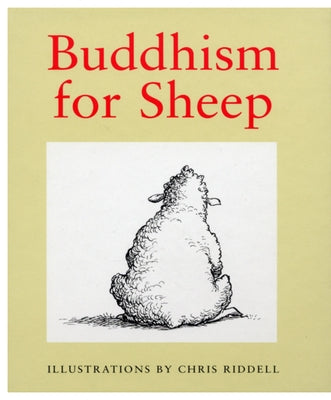 Buddhism for Sheep by Riddell, Chris