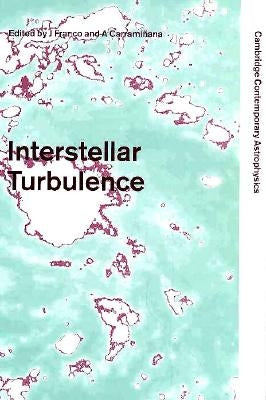Interstellar Turbulence by Franco, Jose